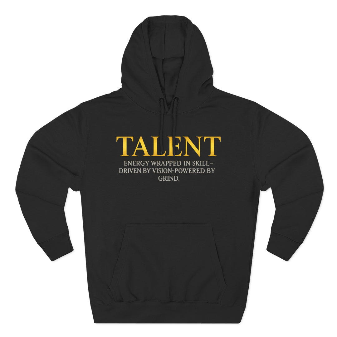 Talent Fleece Hoodie — 'Talent: Energy Wrapped in Skill' Motivational Pullover