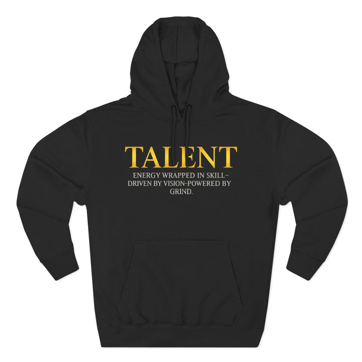 Talent Fleece Hoodie — 'Talent: Energy Wrapped in Skill' Motivational Pullover