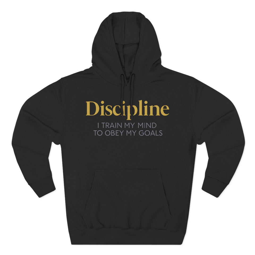 Discipline Hoodie — "I Train My Mind to Obey My Goals" Motivational Pullover
