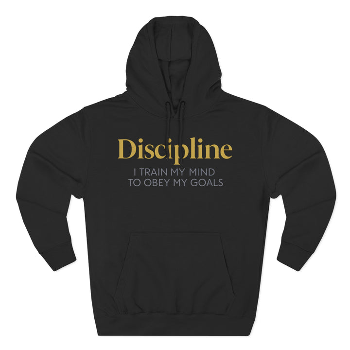 Discipline Hoodie — "I Train My Mind to Obey My Goals" Motivational Pullover