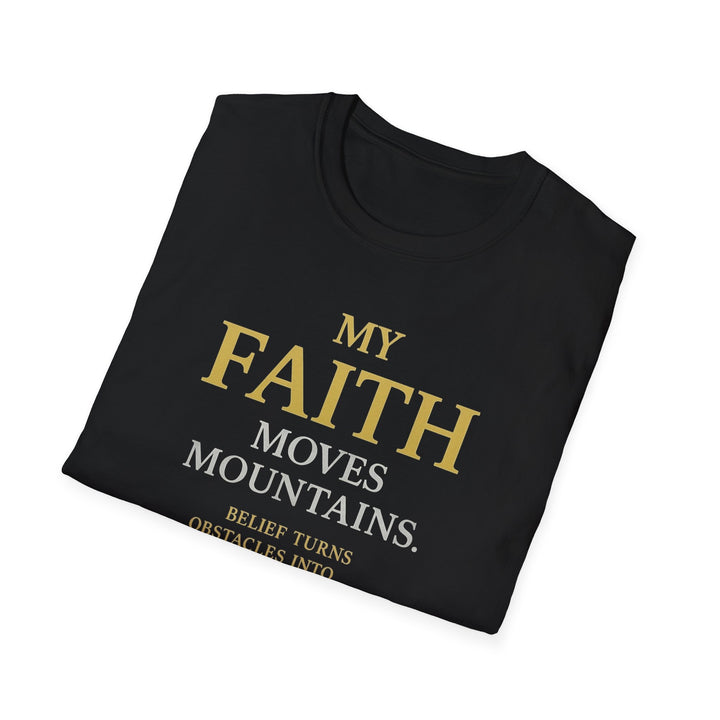 Faith Moves Mountains T-Shirt — "My Faith Moves Mountains" Inspirational Christian Tee