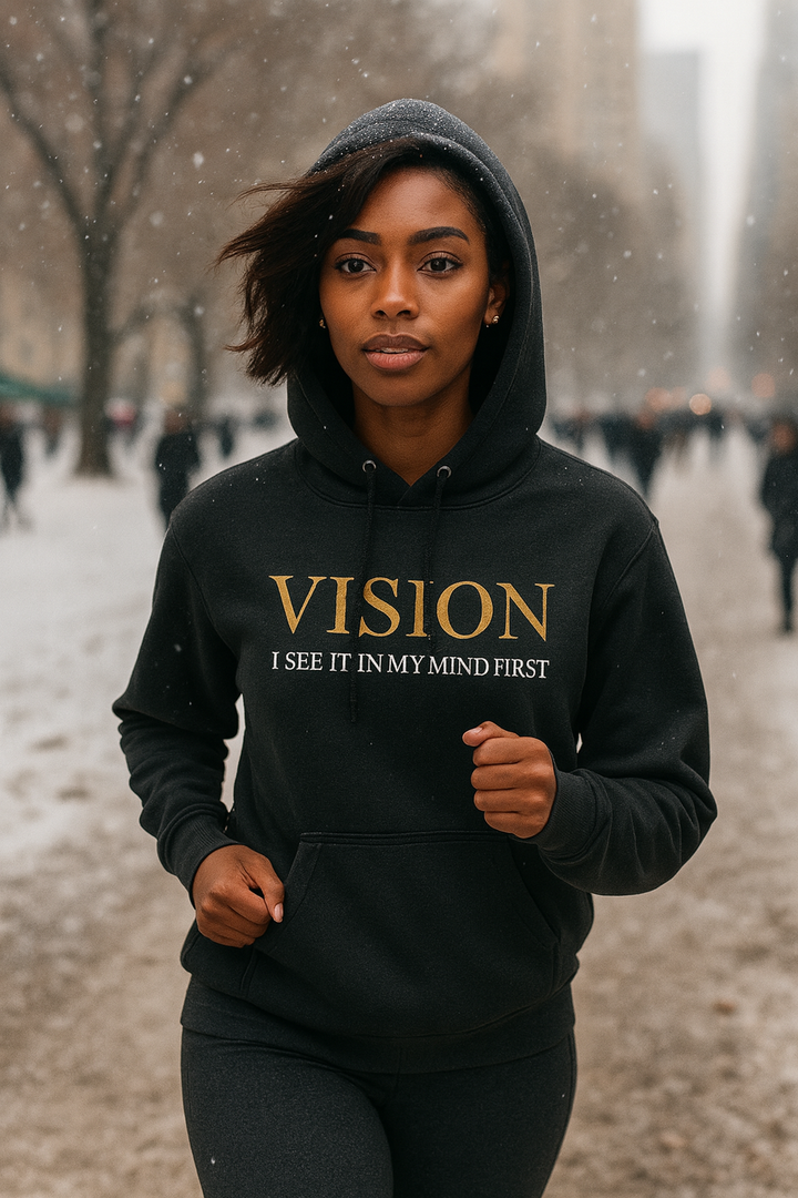 Vision Hoodie — "I See It In My Mind First" Motivational Pullover