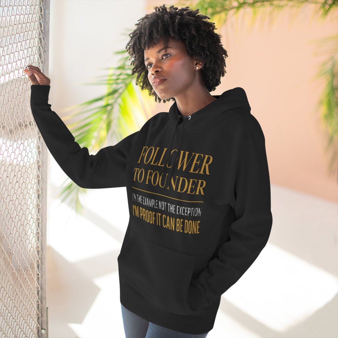 Follower to Founder Hoodie — Inspiring Entrepreneur Motivational Pullover
