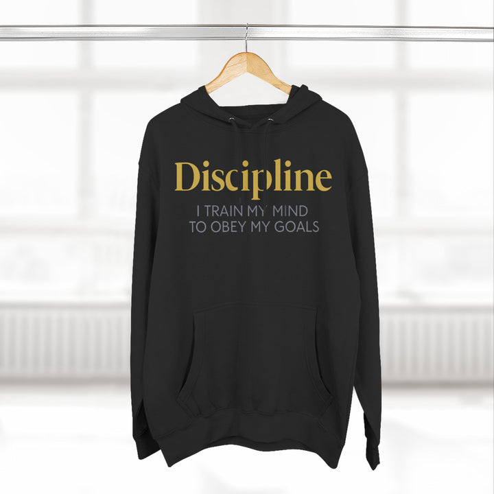 Discipline Hoodie — "I Train My Mind to Obey My Goals" Motivational Pullover