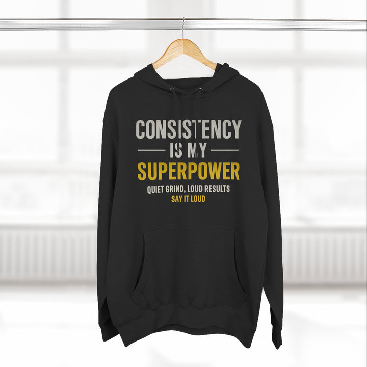 Consistency Is My Superpower Hoodie — Motivational Fitness Pullover