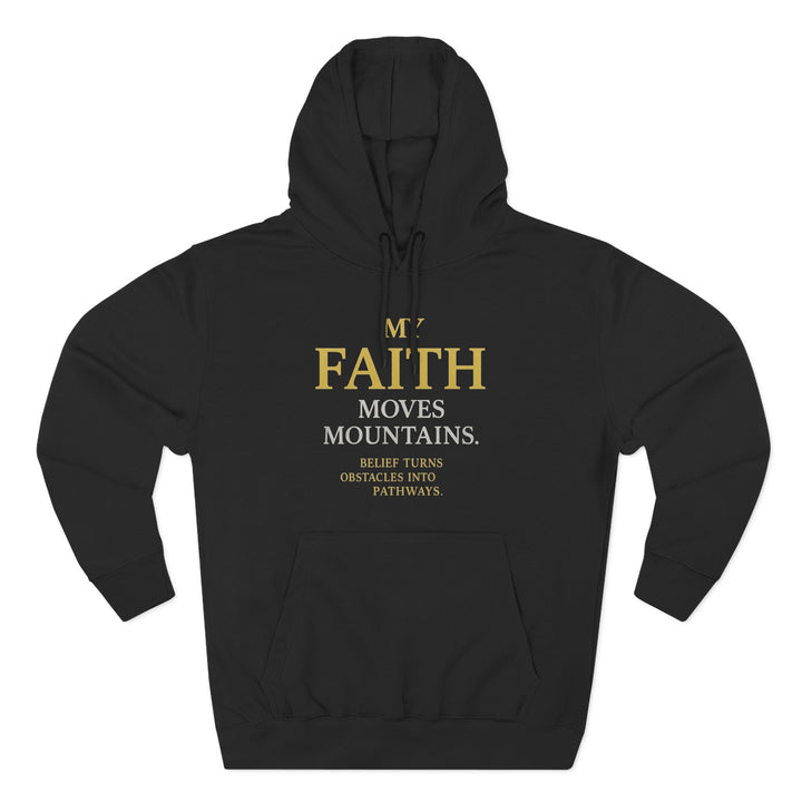 Faith Moves Mountains Hoodie — Inspirational Christian Pullover