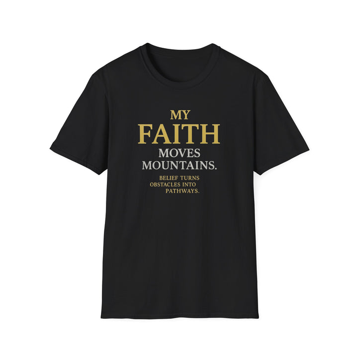 Faith Moves Mountains T-Shirt — "My Faith Moves Mountains" Inspirational Christian Tee