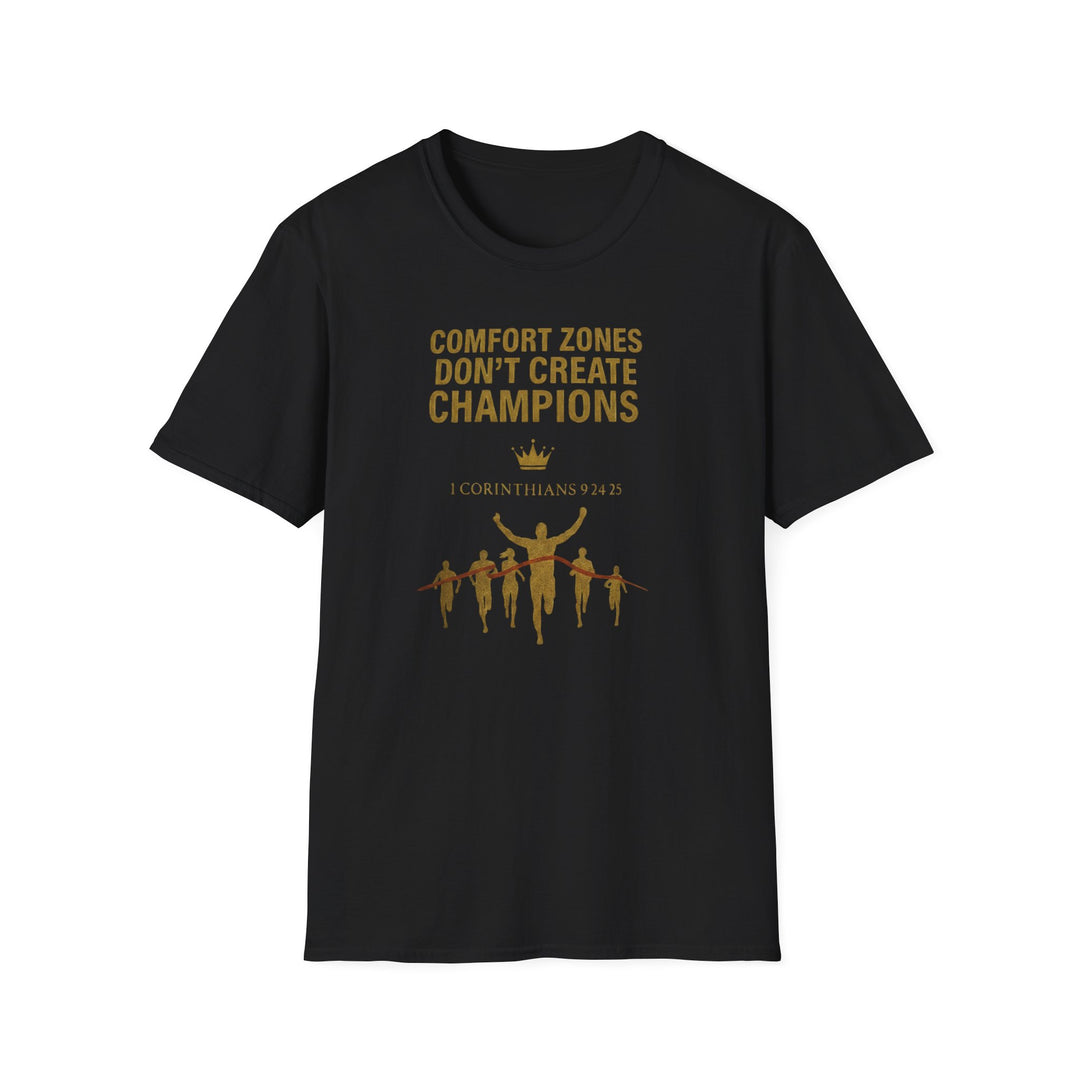 Comfort Zones Don’t Create Champions T-Shirt | Gold Metallic Motivational Graphic Tee – Say It Loud