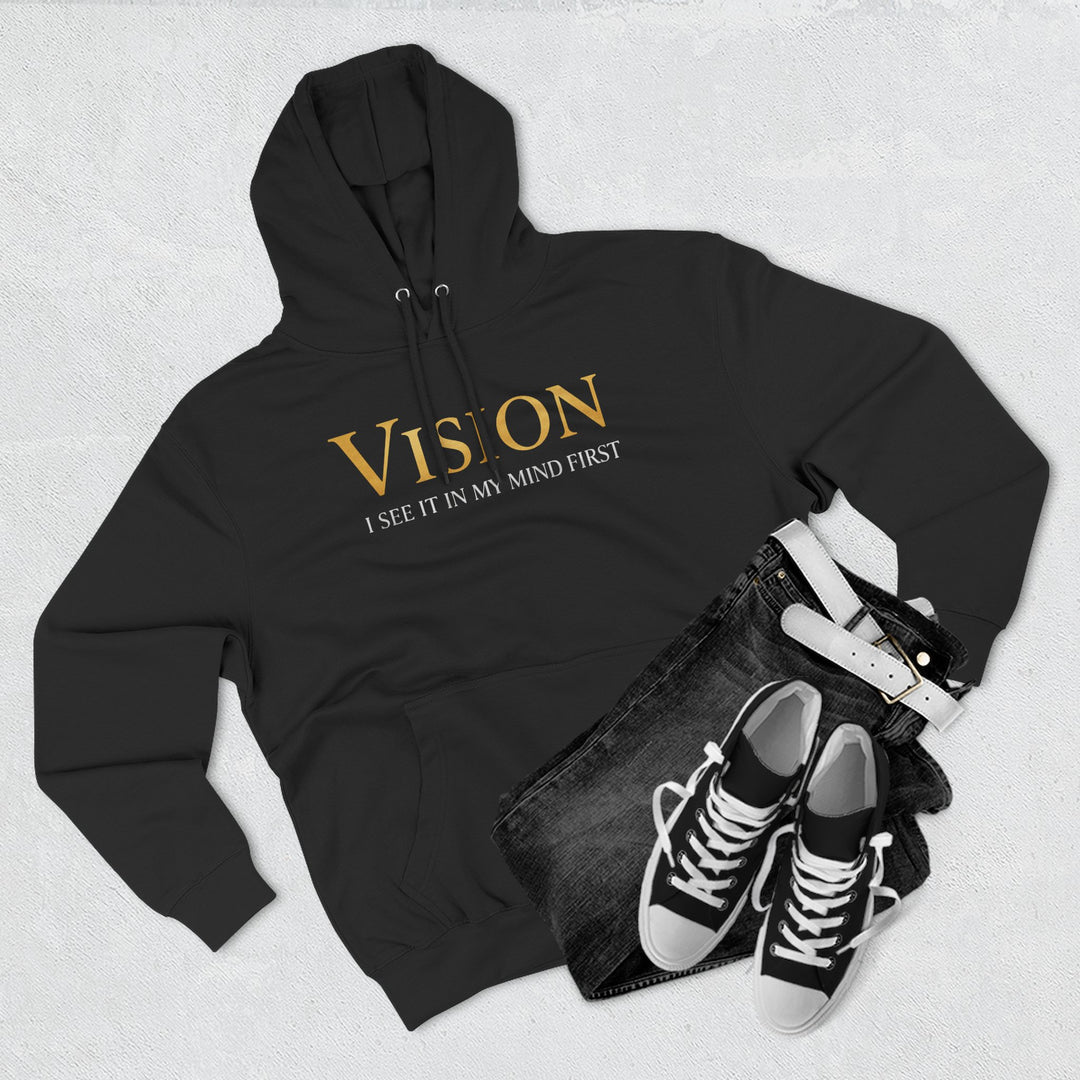 Vision Hoodie — "I See It In My Mind First" Motivational Pullover